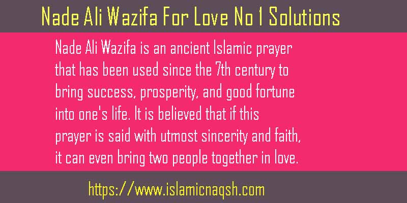 Unlock The No.1 Power of Nade Ali Wazifa For Love