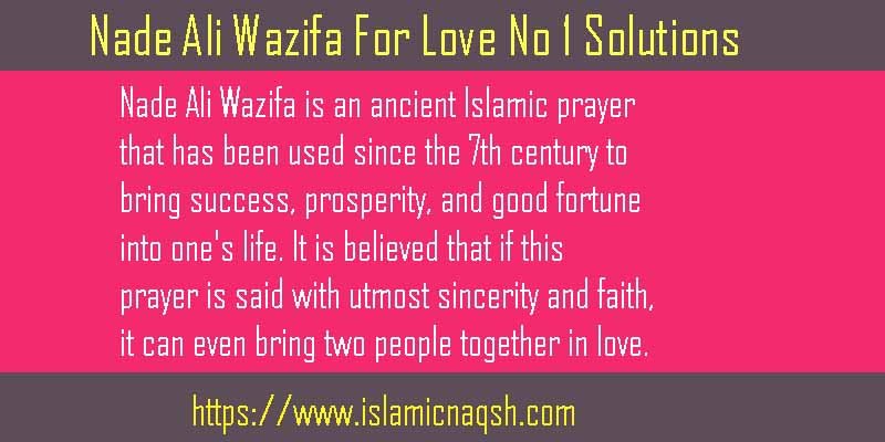 Unlock The No.1 Power of Nade Ali Wazifa For Love