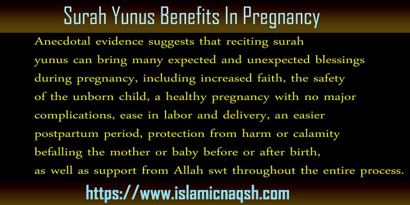 Surah Yunus Benefits In Pregnancy