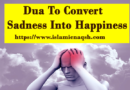 Dua to Convert Stress into Happiness